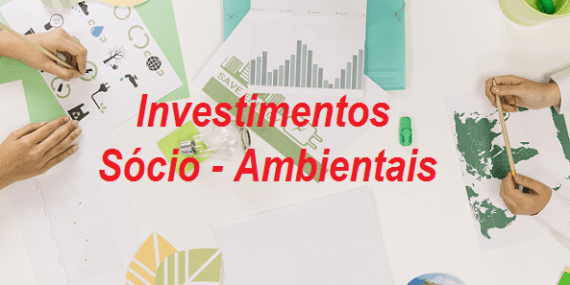 investimentos socio ambientais